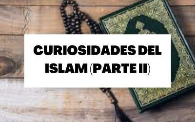 Descubre 11 curiosidades sobre el islam (Parte II)