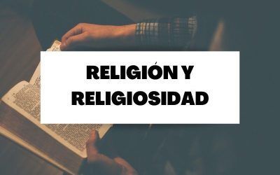 ¿Qué es la religión y la religiosidad?